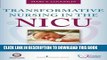Read Now Transformative Nursing in the NICU: Trauma-Informed Age-Appropriate Care Download Online