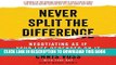 [READ] EBOOK Never Split the Difference: Negotiating as if Your Life Depended on It ONLINE