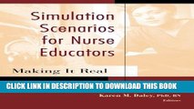 Read Now Simulation Scenarios for Nurse Educators: Making it Real (Campbell, Simulation Scenarios