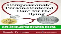 Read Now Compassionate Person-Centered Care for the Dying: An Evidence-Based Palliative Care Guide
