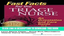 Read Now Fast Facts for the Triage Nurse: An Orientation and Care Guide in a Nutshell (Fast Facts