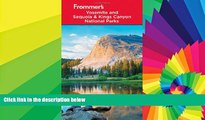 Must Have  Frommer s Yosemite and Sequoia/Kings Canyon National Parks (Park Guides)  READ Ebook