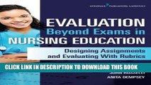 Read Now Evaluation Beyond Exams in Nursing Education: Designing Assignments and Evaluating With