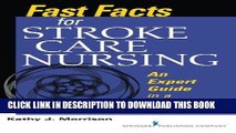 Read Now Fast Facts for Stroke Care Nursing: An Expert Guide in a Nutshell (Fast Facts (Springer))