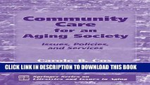 Read Now Community Care for an Aging Society: Issues, Policies, and Services (Springer Series on