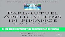 [PDF] Parimutuel Applications In Finance: New Markets for New Risks (Finance and Capital Markets