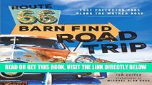 [READ] EBOOK Route 66 Barn Find Road Trip: Lost Collector Cars Along the Mother Road BEST COLLECTION