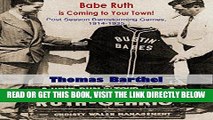 [READ] EBOOK Babe Ruth  is Coming to Your Town!: Post Season Barnstorming Games, 1914-1935 BEST