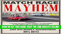 [FREE] EBOOK Match Race Mayhem: Drag Racing s Grudges, Rivalries and Big Money Showdowns BEST