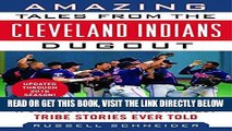 [READ] EBOOK Amazing Tales from the Cleveland Indians Dugout: A Collection of the Greatest Tribe