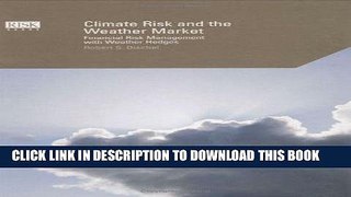 [PDF] Climate Risk and the Weather Market: Financial Risk Management with Weather Hedges Full Online