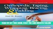 [FREE] EBOOK Orthopedic Taping, Wrapping, Bracing, and Padding BEST COLLECTION