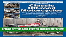 [READ] EBOOK How to Restore Classic Off-road Motorcycles: Majors on off-road motorcycles from the