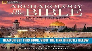 [READ] EBOOK Archaeology of the Bible: The Greatest Discoveries From Genesis to the Roman Era BEST