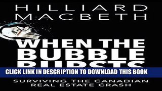[PDF] When the Bubble Bursts: Surviving the Canadian Real Estate Crash Full Collection