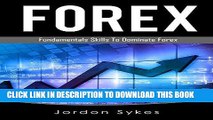 [New] Ebook Forex Trading: Basic Fundamentals To Dominate Forex Trading (Forex Trading, Stock