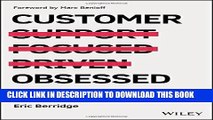 [New] Ebook Customer Obsessed: A Whole Company Approach to Delivering Exceptional Customer