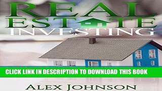[New] Ebook Real Estate Investing: The Ultimate Beginner s Guide from A-Z of Learning, Planning,