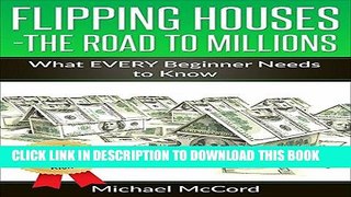 [New] Ebook Flipping Houses: Comprehensive Beginner s Guide for Newbies Free Online