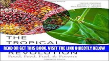 [READ] EBOOK The Tropical Oil Crop Revolution: Food, Feed, Fuel, and Forests ONLINE COLLECTION