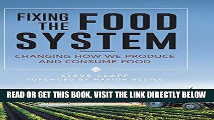 [FREE] EBOOK Fixing the Food System: Changing How We Produce and Consume Food ONLINE COLLECTION