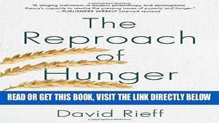 [READ] EBOOK The Reproach of Hunger: Food, Justice, and Money in the Twenty-First Century ONLINE