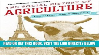 [READ] EBOOK The Social History of Agriculture: From the Origins to the Current Crisis BEST