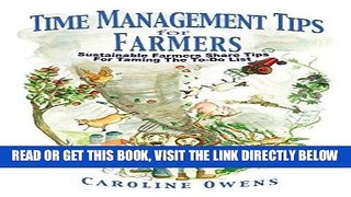 [FREE] EBOOK Time Management Tips for Farmers: Sustainable Farmers Share Tips for Taming the To-Do