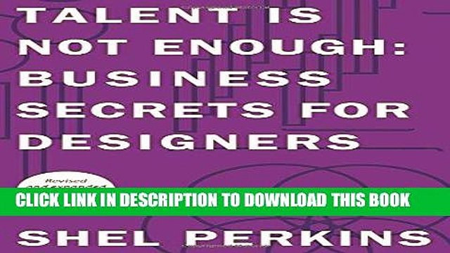 [PDF] Talent is Not Enough: Business Secrets for Designers (3rd Edition) (Graphic Design Visual
