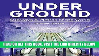 [FREE] EBOOK Under Ground: Subways and Metros of the World ONLINE COLLECTION