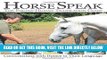 [READ] EBOOK Horse Speak: An Equine-Human Translation Guide: Conversations with Horses in Their
