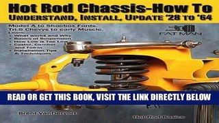[READ] EBOOK Hot Rod Chassis How-to: Understand, Install and Update  28- 64 ONLINE COLLECTION