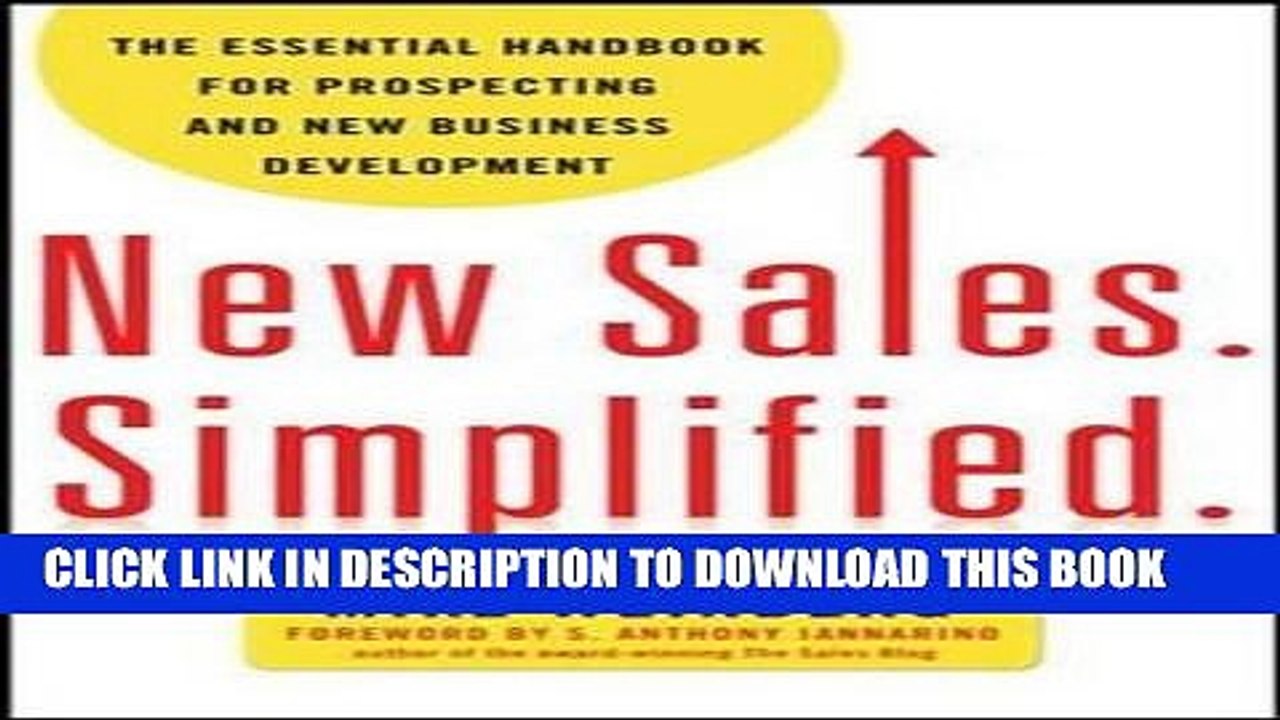 [PDF] New Sales. Simplified.: The Essential Handbook for Prospecting and New Business Development