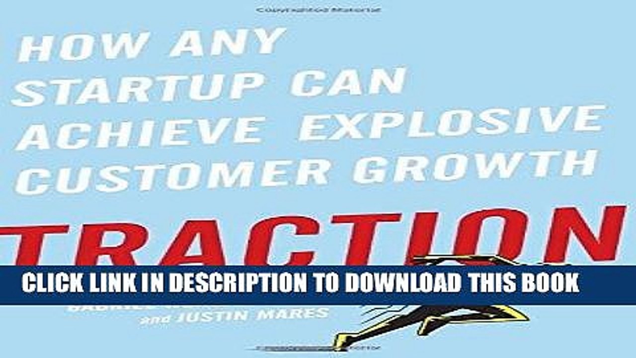 [PDF] Traction: How Any Startup Can Achieve Explosive Customer Growth Full Collection