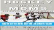 [READ] EBOOK Hockey Just For Moms: And Anyone Else That s Interested (Sports Books Just for Moms)