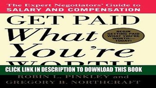 [PDF] Get Paid What You re Worth: The Expert Negotiators  Guide to Salary and Compensation Popular