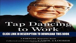 [PDF] Tap Dancing to Work: Warren Buffett on Practically Everything, 1966-2012: A Fortune Magazine