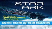 [FREE] EBOOK Star Ark: A Living, Self-Sustaining Spaceship (Springer Praxis Books) BEST COLLECTION