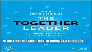 [READ] EBOOK The Together Leader: Get Organized for Your Success - and Sanity! BEST COLLECTION