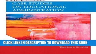 [FREE] EBOOK Case Studies on Educational Administration (6th Edition) (Allyn   Bacon Educational