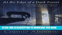 Best Seller At the Edge of a Dark Forest: A modern-day retelling of Beauty and the Beast Free Read