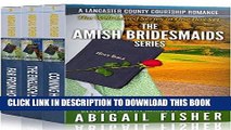 Best Seller Amish Romance: THE AMISH BRIDESMAIDS SERIES: FULL BOXED SET (A Lancaster County