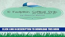 [BOOK] PDF 10 Fastpitch Softball Drills: Plus useful practice tips Collection BEST SELLER