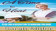 Ebook Amish Romance: A Time to Heal: Inspirational Amish Romance (Amish Brides of Faith s Creek