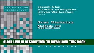 [PDF] Scan Statistics: Methods and Applications (Statistics for Industry and Technology) Full