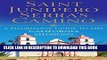 [New] Ebook Saint Junipero Serra s Camino: A Pilgrimage Guide to the California Missions Free Online