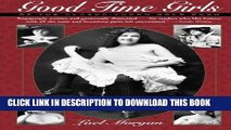 Best Seller Good Time Girls of the Alaska-Yukon Gold Rush: Secret History of the Far North Free