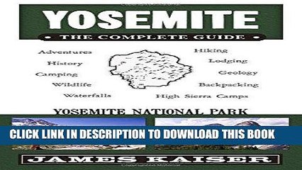 Best Seller Yosemite: The Complete Guide (Yosemite the Complete Guide to Yosemite National Park)
