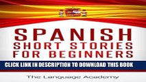 Ebook Spanish: Short Stories For Beginners - 9 Captivating Short Stories to Learn Spanish   Expand