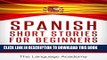 Ebook Spanish: Short Stories For Beginners - 9 Captivating Short Stories to Learn Spanish   Expand